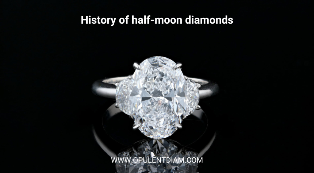 History of half-moon diamonds