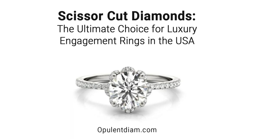 scissor-cut-diamonds-the-ultimate-choice-for-luxury-engagement-rings-in-the-usa