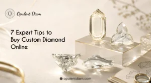 7 Expert Tips to Buy Custom Diamond Online